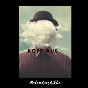 Download track Kopf Aus Malandersdikka