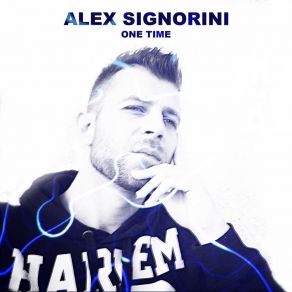 Download track One Time (Extended Mix) Alex Signorini