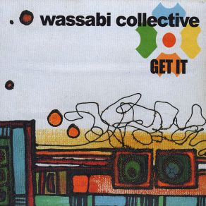 Download track You Can Get It Wassabi Collective