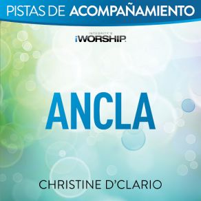 Download track Ancla [Tono Original Sin Coros] Christine D'Clario