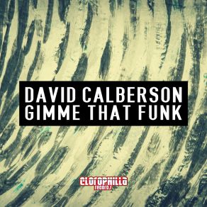 Download track Gimme That Funk David Calberson