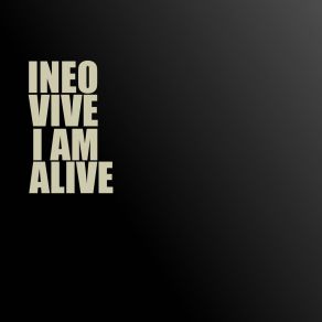 Download track I'm Alive INEOVIVE