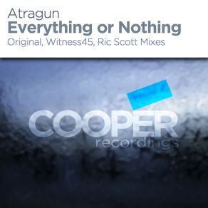 Download track Everything Or Nothing (Original Mix) Atragun