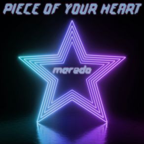 Download track Piece Of Your Heart (R&N House Remix Edit) Marédo