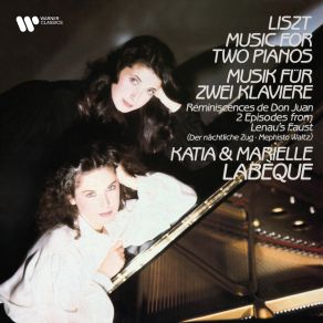 Download track Liszt Réminiscences De Don Juan, S. 656 IV. Allegretto Katia Labeque, Marielle Labeque