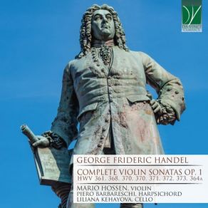 Download track Violin Sonata In A Major, Op. 1 No. 3, HWV 361: II. Allegro Piero Barbareschi, Mario Hossen, Liliana Kehayova