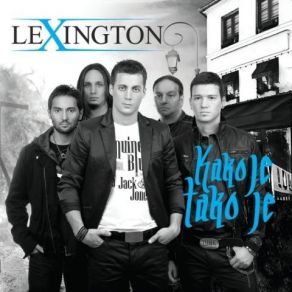 Download track Kako Je Tako Je Lexington