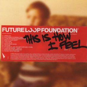 Download track Sun Comes Filtering Through Future Loop Foundation