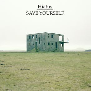 Download track Save Yourself The Hiatus