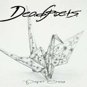 Download track Paper Crane I: The Glass Flower Deadpoets