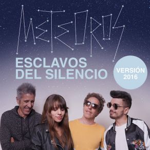 Download track Esclavos Del Silencio (Versión 2016) Meteoros