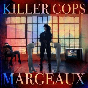 Download track Killer Cops Margeaux Lampley