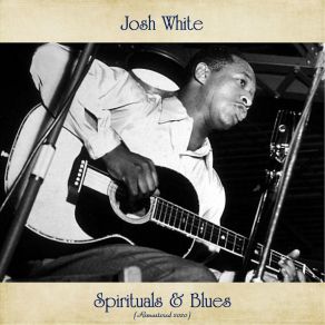 Download track Just A Closer Walk With Thee (Remastered 2020) Josh White