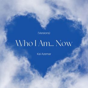 Download track Who I Am... Now (Instrumental) Kai Azemar