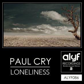 Download track Loneliness (Original Mix) Paul Cry