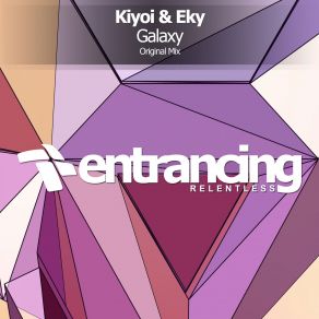 Download track Galaxy (Original Mix) Kiyoi And Eky