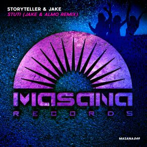 Download track Stuti (Jake & Almo Remix) Jake, Storyteller