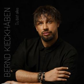 Download track Du Bist Alles Bernd Kieckhäben