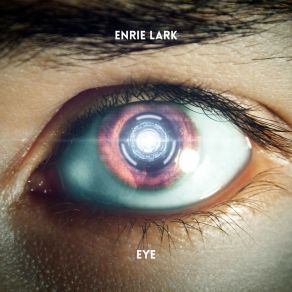 Download track Eye (Radio Edit) Enrie Lark