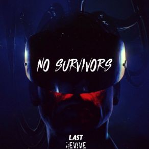 Download track No Survivors Last Revive