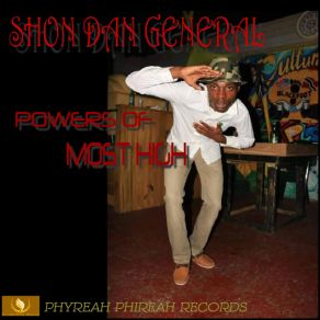 Download track Powers Of The Most High Shon Dan General