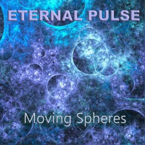 Download track Moving Spheres Eternal Pulse