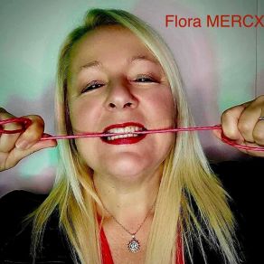 Download track LET ME DO THE THINGS Flora MERCX