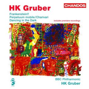 Download track IIc. Monster HK Gruber, BBC Philharmonic Orchestra, Heinz Karl Gruber