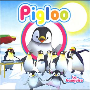 Download track Tous Les Pingouins Avec Moi Pigloo