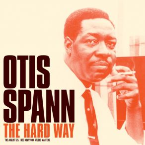 Download track I Got Rambling On My Mind (No. 2) Otis Spann