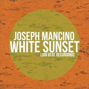 Download track White Sunset Joseph Mancino