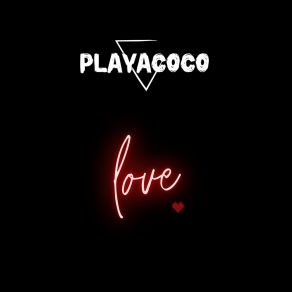 Download track Mucho Love Playacoco