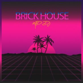 Download track Brick House (Rework Extended) MD. DJRework Extended