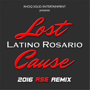 Download track Lost Cause (Rhoq's Old School 125 Classic Mix) Latino Rosario