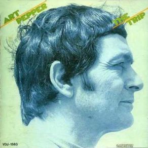 Download track The Trip [Alternate Take] Art Pepper