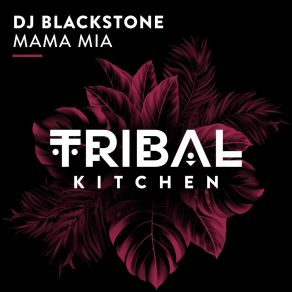 Download track Mama Mia DJ Blackstone