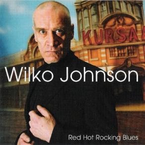 Download track From A Buick Six Wilko Johnson