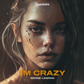 Download track I'm Crazy (Extended Mix) Serge Legran