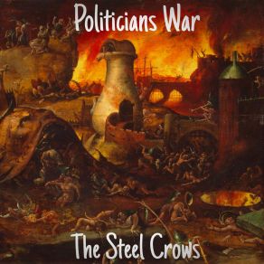 Download track Politicians War The Steel Crows