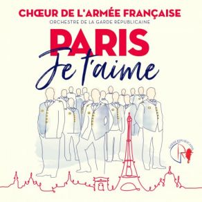 Download track Paris Tu M'as Pris Dans Tes Bras Choeur De L'Armee Francaise