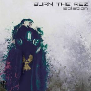 Download track The World Beyond Burn The Rez