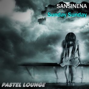 Download track Sunday Sunday (Operatic Mix) Sansinena