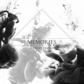 Download track Memories Aleksey Ekimov