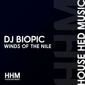 Download track Winds Of The Nile DJ Biopic