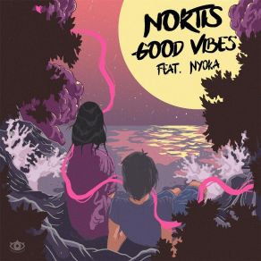 Download track Good Vibes NoktisNyoka