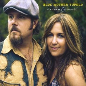 Download track Wish I Was In Heaven Sitting Down Blue Mother Tupelo