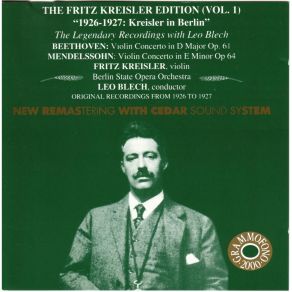 Download track 06. Mendelssohn Vn Concerto In Em Op 64 Mov. 3 Allegro Molto Vivace Fritz Kreisler, Berlin State Opera Orchestra