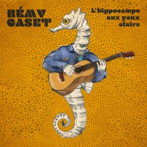 Download track Chanson Du Cowboy Fatigué Rémy Caset