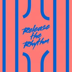 Download track Release The Rhythm (Kevin McKay Remix) Kevin McKay