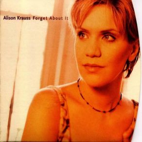 Download track Empty Hearts Alison Krauss